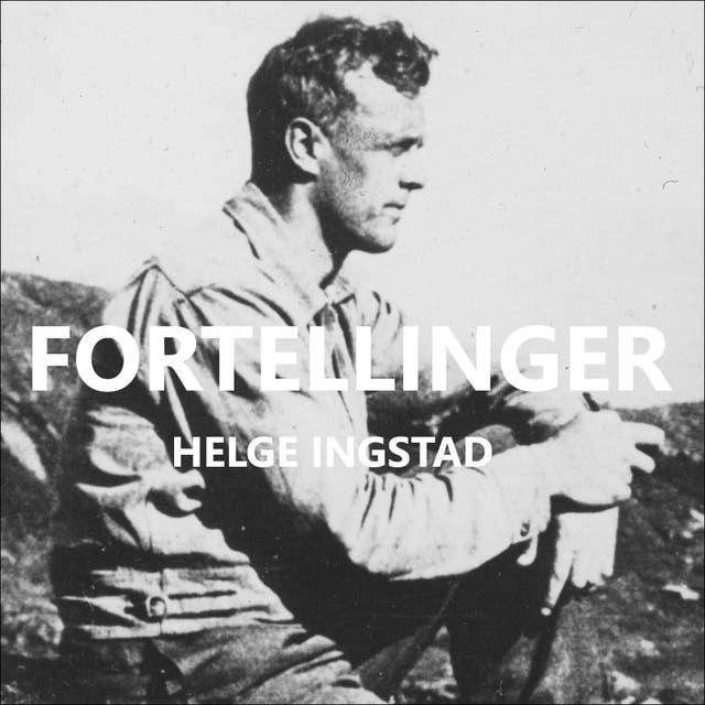 Fortellinger by Helge Ingstad