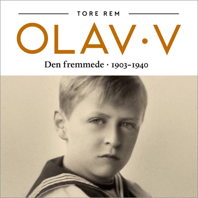 Olav V - Den fremmede. 1903-1940