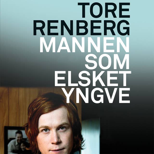 Cover for Mannen som elsket Yngve - Forfatterens innlesning