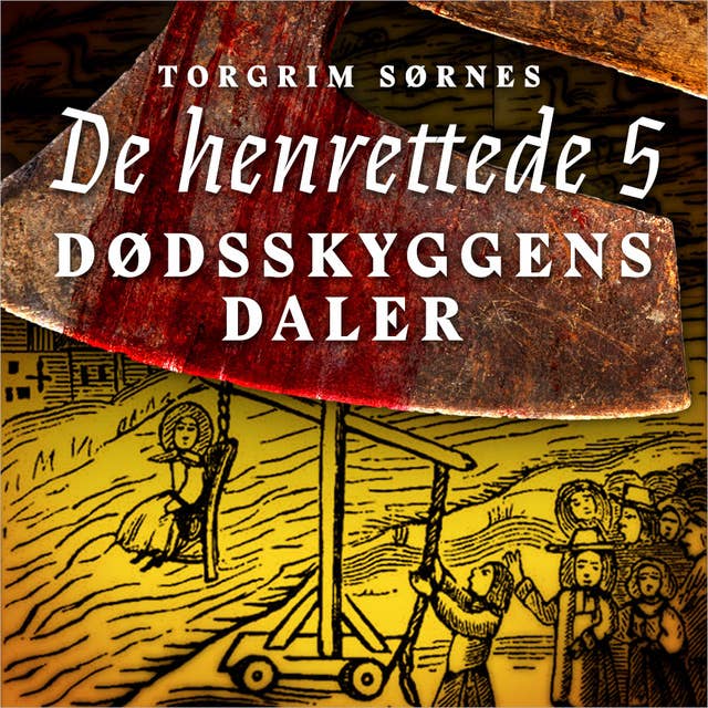 Cover for Dødsskyggens daler - Forbrytelse og straff i Norge på midten av 1700-tallet