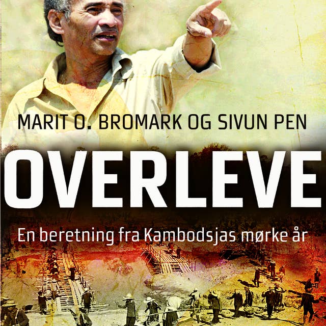 Overleve - En beretning fra Kambodsjas mørke år