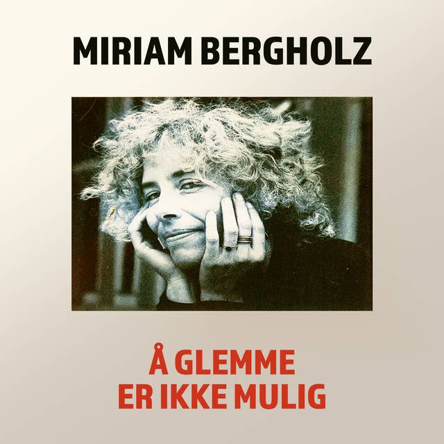 Å glemme er ikke mulig