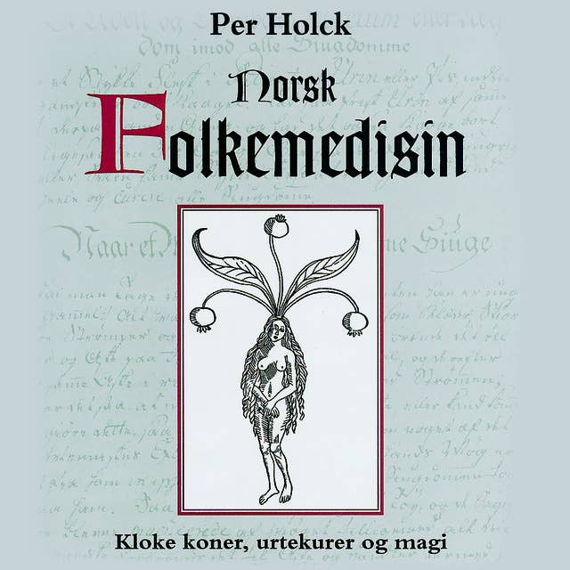 Norsk folkemedisin - Kloke koner, urtekurer og magi