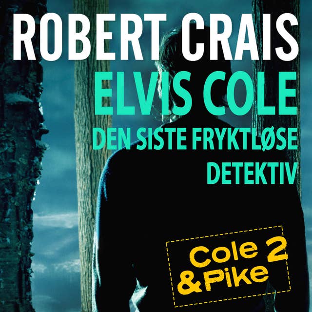 Elvis Cole - Den siste fryktløse detektiv