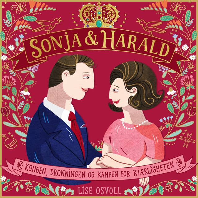Sonja og Harald - Kongen, Dronningen og kampen for kjærligheten