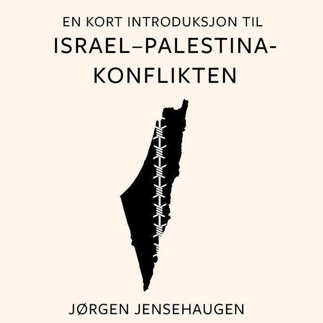 En Kort Introduksjon Til Israel–Palestina-konflikten - Lydbok - Jørgen ...