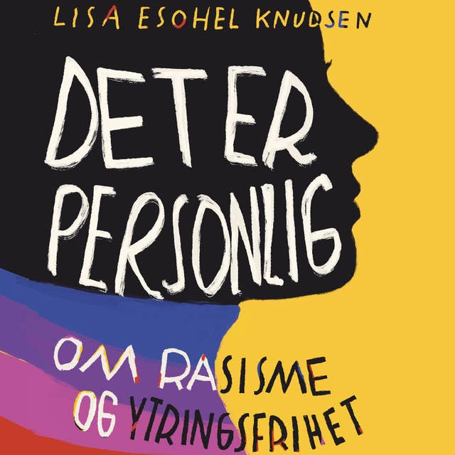 Det er personlig - Om rasisme og ytringsfrihet by Lisa Esohel Knudsen