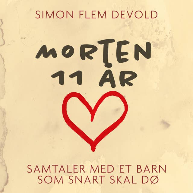 Cover for Morten 11 år - Samtaler med et barn som snart skal dø