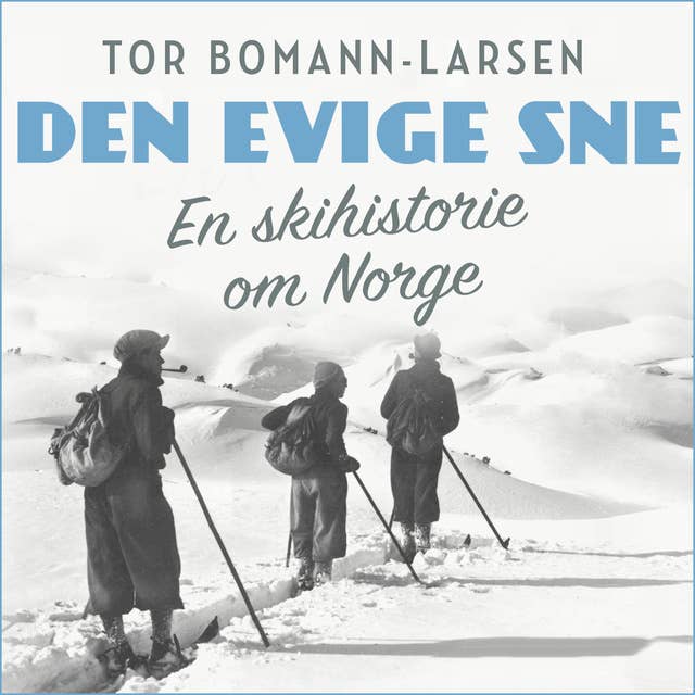 Den evige sne - En skihistorie om Norge