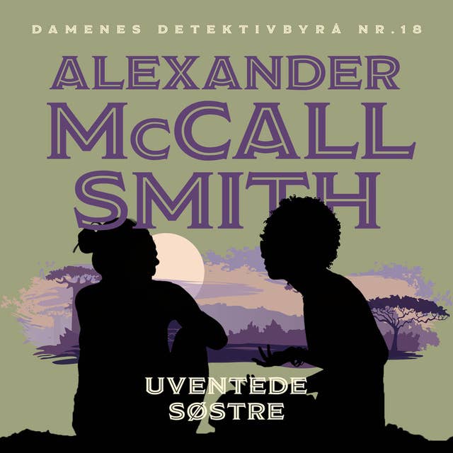 Uventede søstre by Alexander McCall Smith