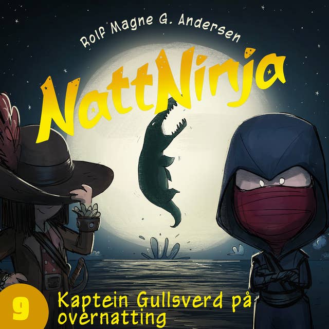 Nattninja - Kaptein Gullsverd på overnatting 