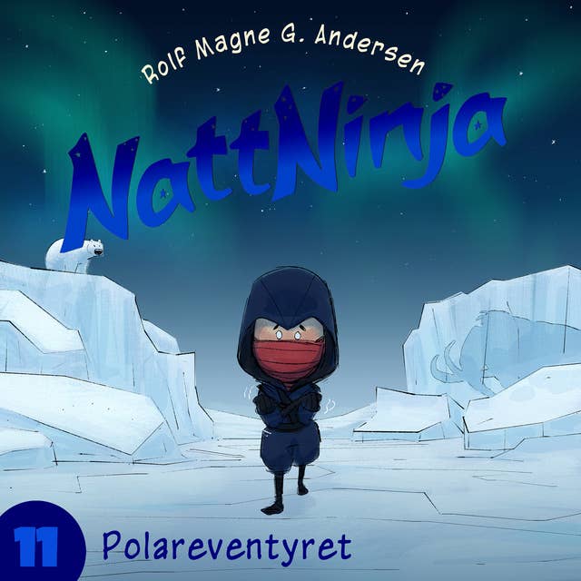 Nattninja - Polareventyret by Rolf Magne G. Andersen