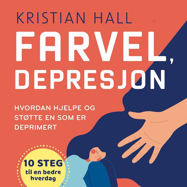 Cover for Farvel, depresjon - Hvordan hjelpe og støtte en som er deprimert