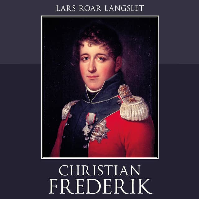 Christian Frederik - En biografi