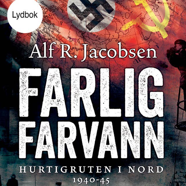 Farlig farvann - Hurtigruten i nord 1940-45
