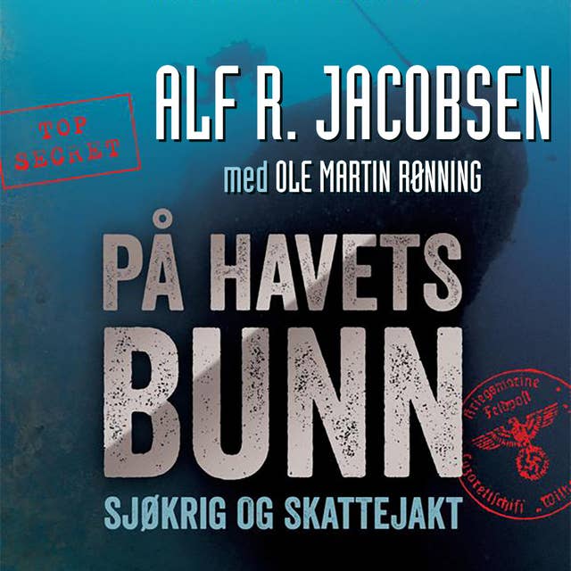 På havets bunn - Sjøkrig og skattejakt by Alf R. Jacobsen