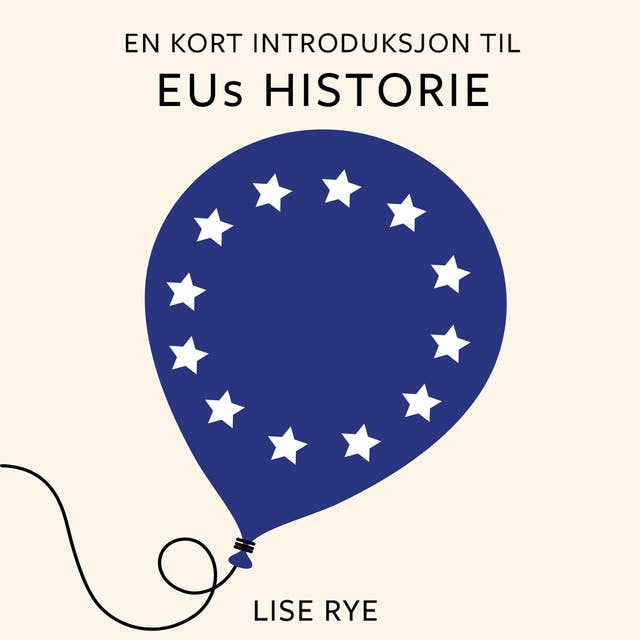 En kort introduksjon til EUs historie