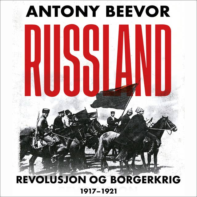 Russland - Revolusjon og borgerkrig, 1917-1921