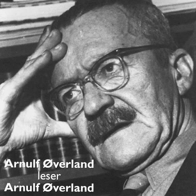 Arnulf Øverland leser Arnulf Øverland