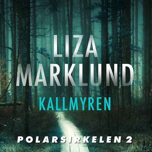 Kallmyren by Liza Marklund