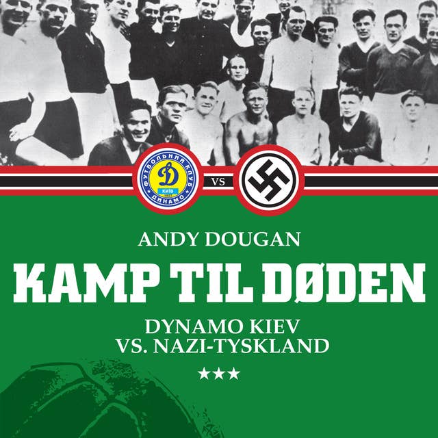 Kamp til døden - Dynamo Kiev vs. Nazi-Tyskland