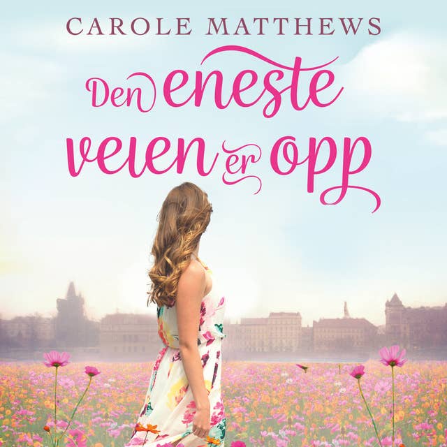 Den eneste veien er opp by Carole Matthews