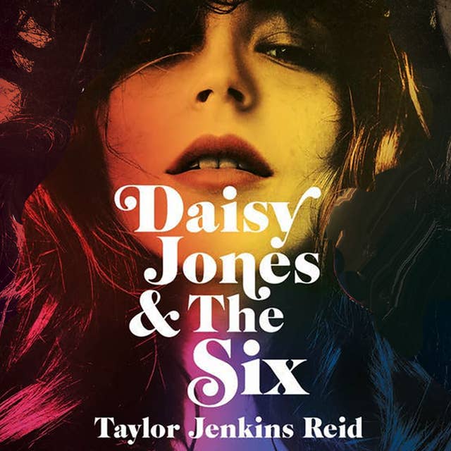 Daisy Jones & The Six by Taylor Jenkins Reid