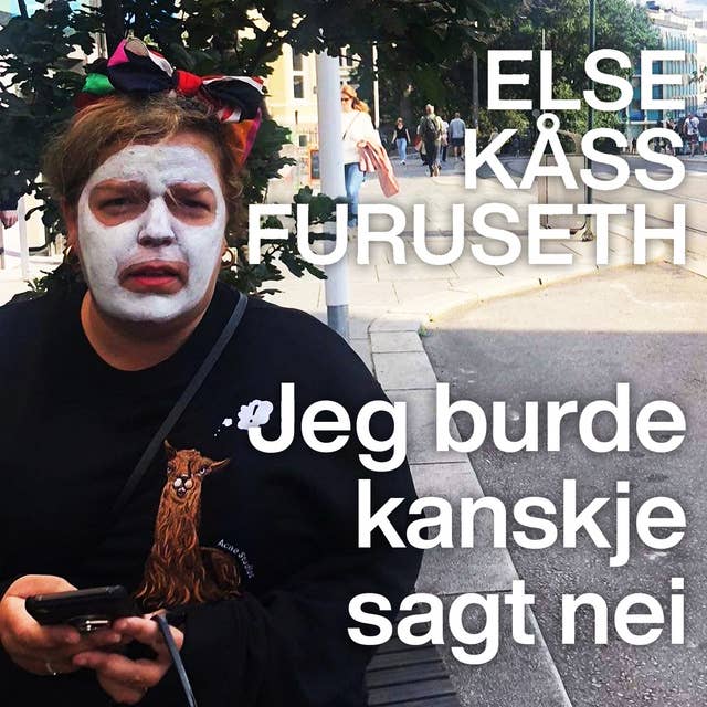 Jeg burde kanskje sagt nei by Else Kåss Furuseth