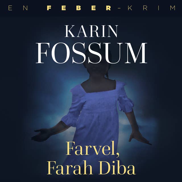 Farvel, Farah Diba by Karin Fossum