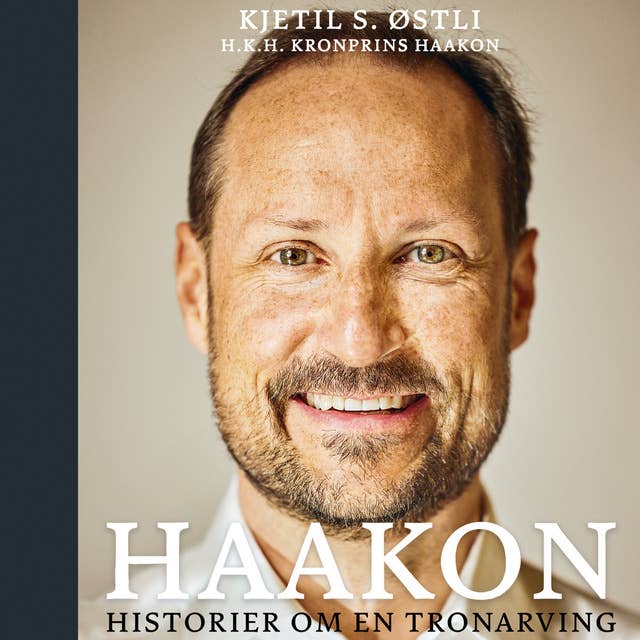 Haakon - Historier om en tronarving by Kjetil Stensvik Østli