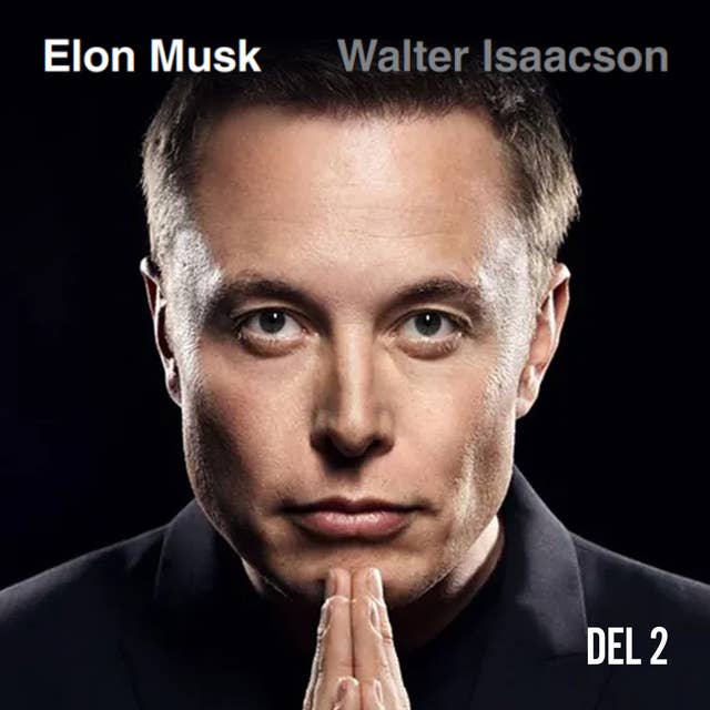 Elon Musk - Del 2