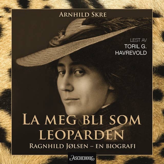 La meg bli som leoparden - Ragnhild Jølsen - en biografi