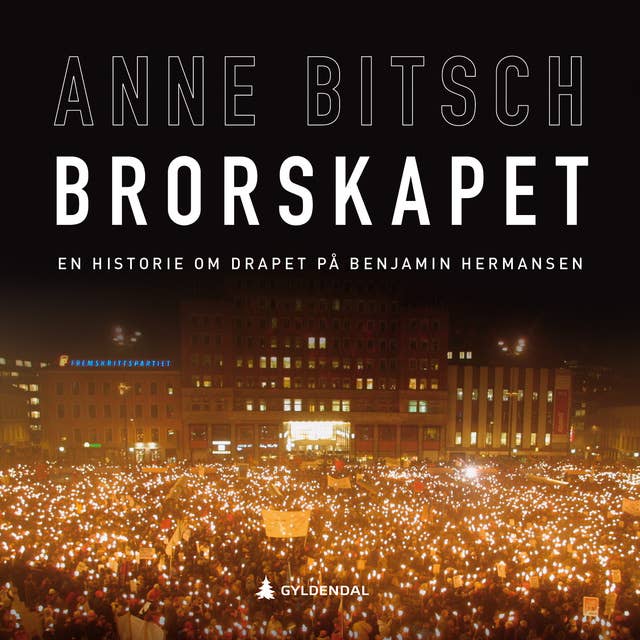 Brorskapet - En historie om drapet på Benjamin Hermansen