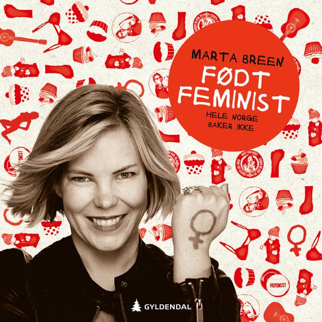 Cover for Født feminist - Hele Norge baker ikke