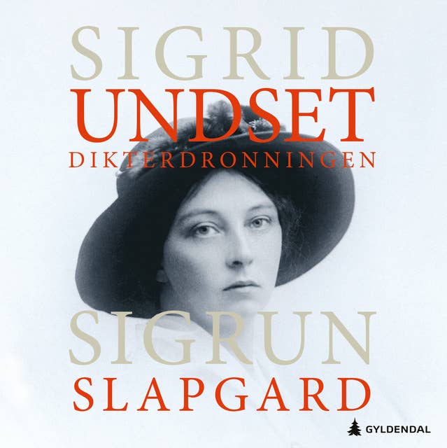 Dikterdronningen - Sigrid Undset
