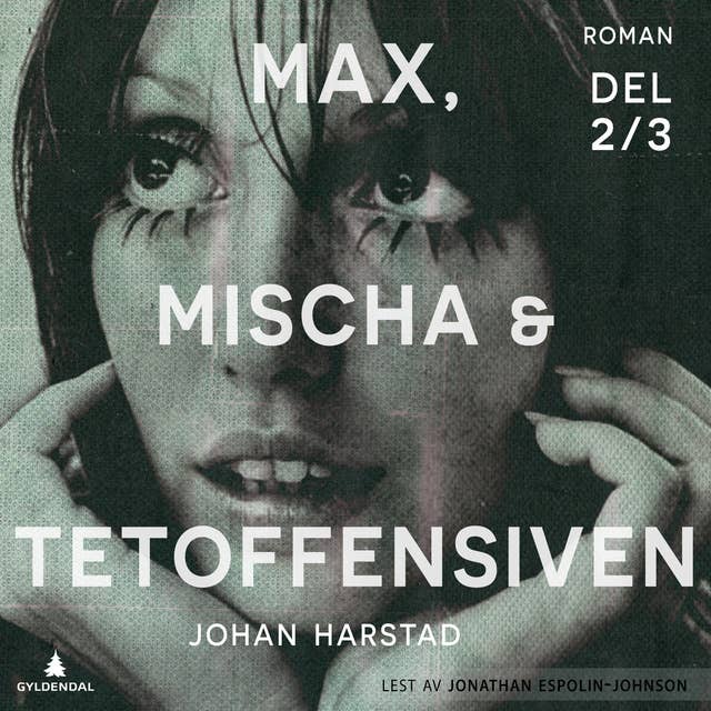 Max, Mischa & Tetoffensiven - Del 2