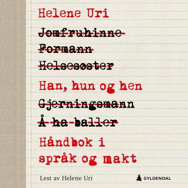 Han, hun og hen - Håndbok i språk og makt by Helene Uri