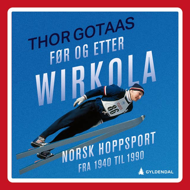 Cover for Før og etter Wirkola - Norsk hoppsport fra 1940 til 1990