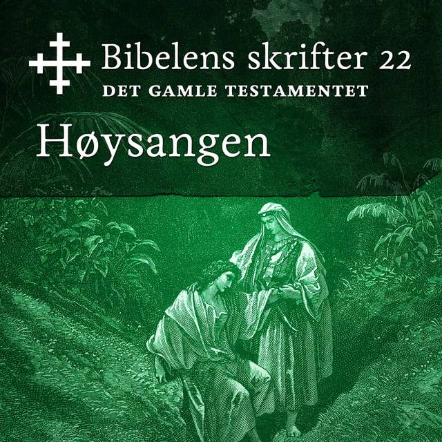 Bibelens skrifter 22 - Høysangen