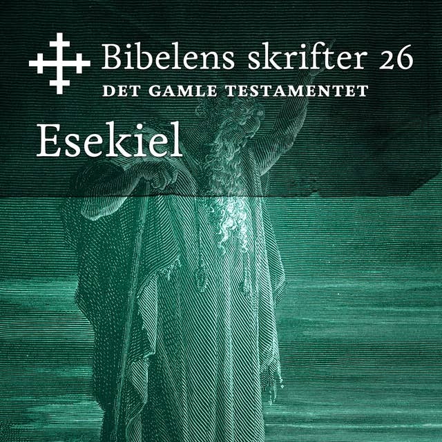 Bibelens skrifter 26 - Esekiel