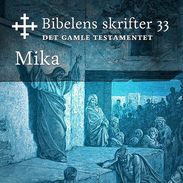 Bibelens skrifter 33 - Mika