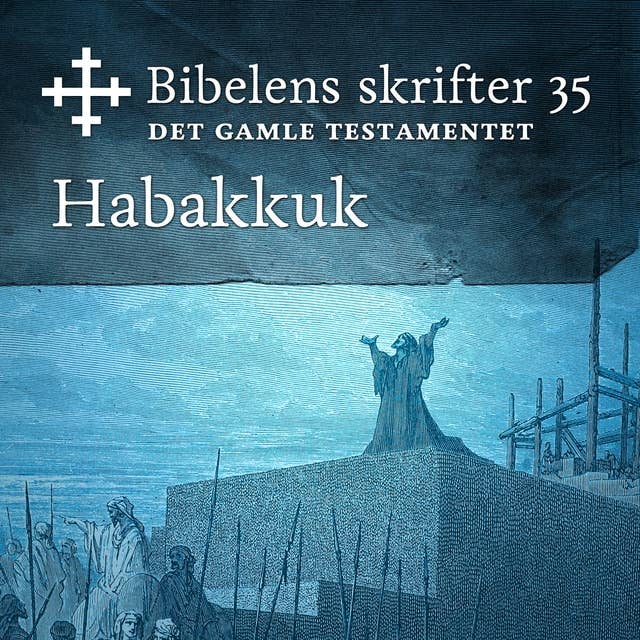 Bibelens skrifter 35 - Habakkuk