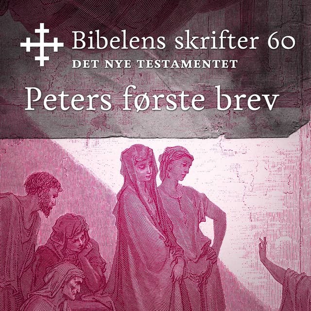 Bibelens skrifter 60 - Peters første brev