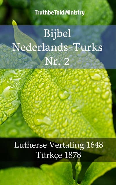 Bijbel Nederlands-Turks Nr. 2: Lutherse Vertaling 1648 - Türkçe 1878