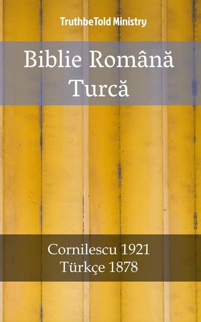 Biblie Română Turcă: Cornilescu 1921 - Türkçe 1878