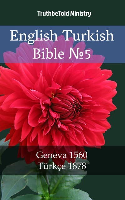 English Turkish Bible №5: Geneva 1560 - Türkçe 1878
