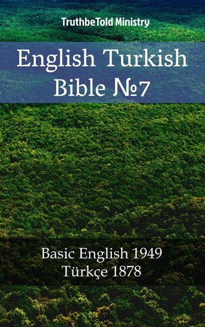 English Turkish Bible №7: Basic English 1949 - Türkçe 1878