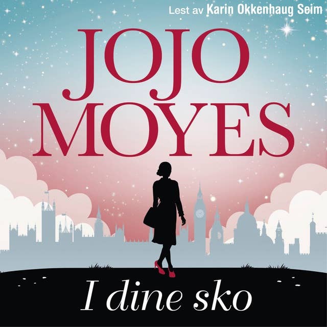 I dine sko by Jojo Moyes