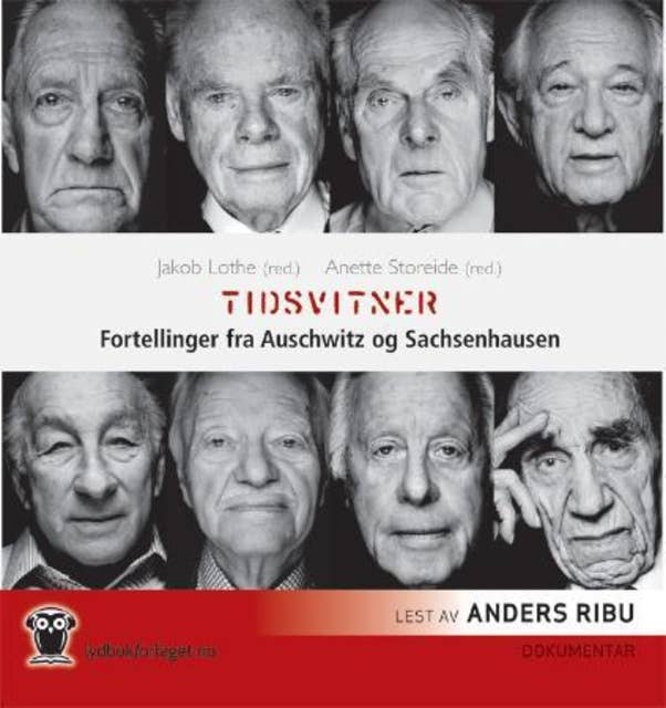 Tidsvitner - Fortellinger fra Auschwitz og Sachsenhausen