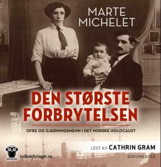 Cover for Den største forbrytelsen - Ofre og gjerningsmenn i det norske Holocaust